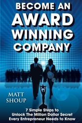 Cover Art for 9780983811701, Become an Award Winning Company by MR Matt Shoup