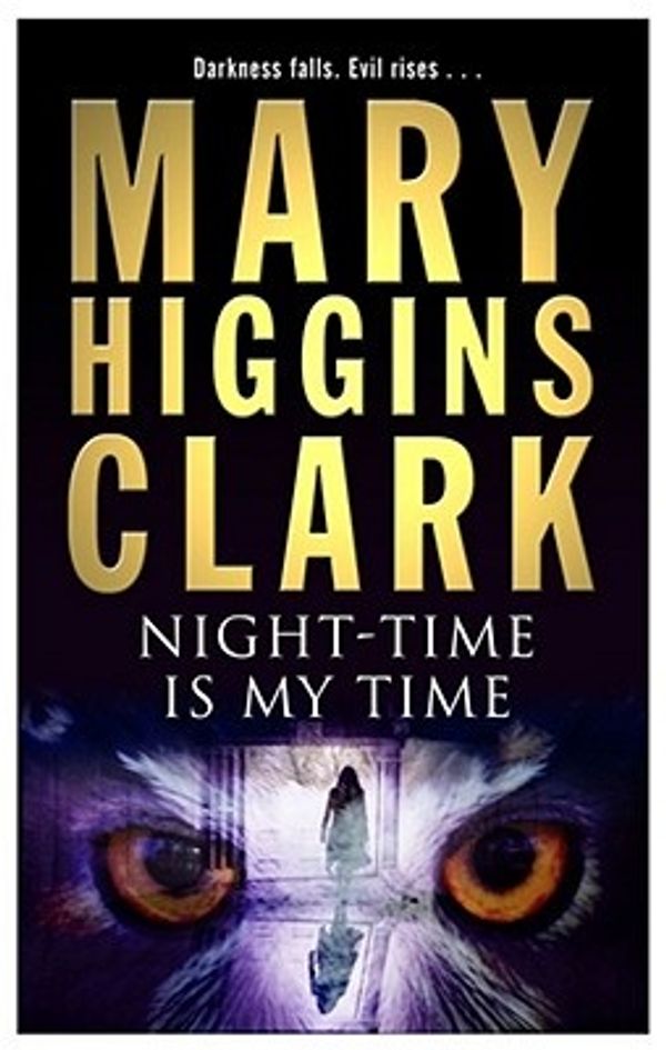 Cover Art for 9780743489591, Night-time is My Time by Mary Higgins Clark