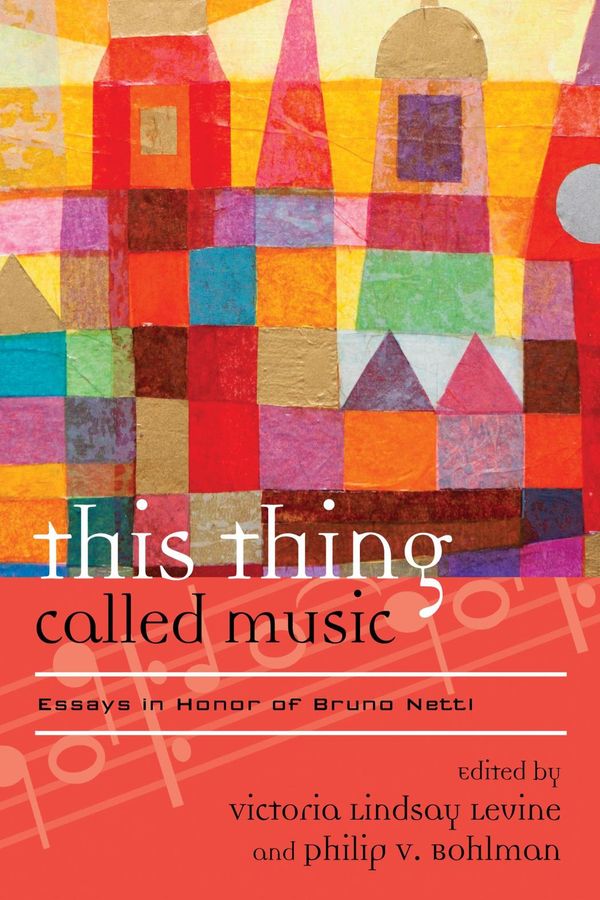 Cover Art for 9781442242081, This Thing Called Music by Philip V. Bohlman, Victoria Lindsay Levine
