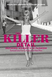 Cover Art for 9782080201539, The Killer Detail: Defining Moments in Fashion by Elisabeth Quin