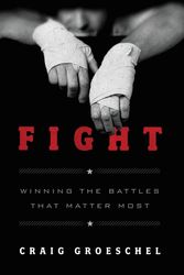 Cover Art for 9780310338598, Fight by Craig Groeschel