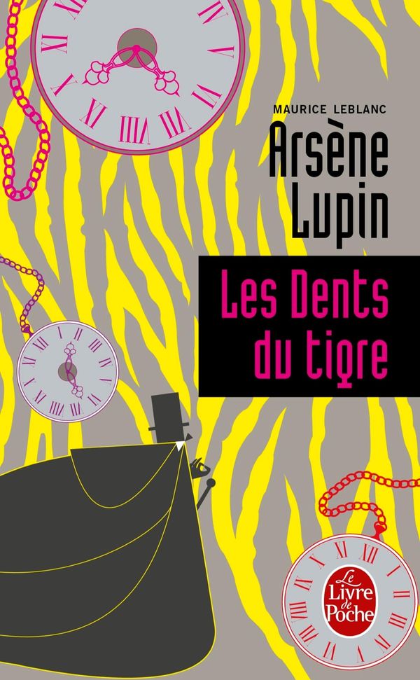 Cover Art for 9782253163169, Les Dents Du Tigre by Maurice LeBlanc