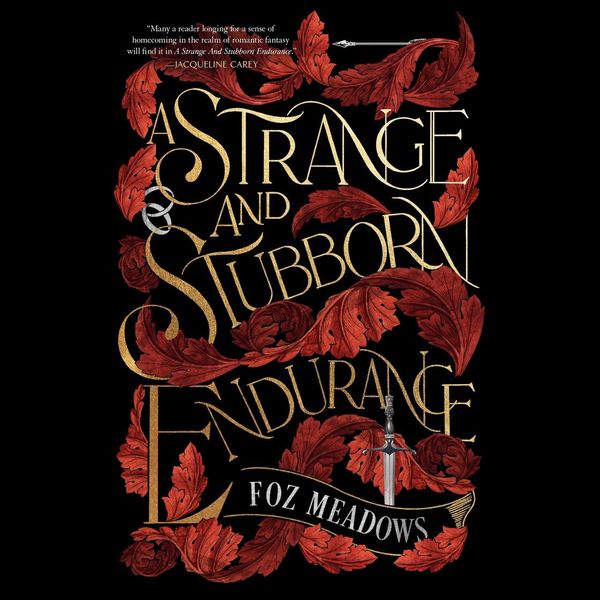 Cover Art for 9781250856340, A Strange and Stubborn Endurance by Foz Meadows