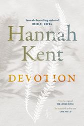 Cover Art for 9781760556457, Devotion by Hannah Kent