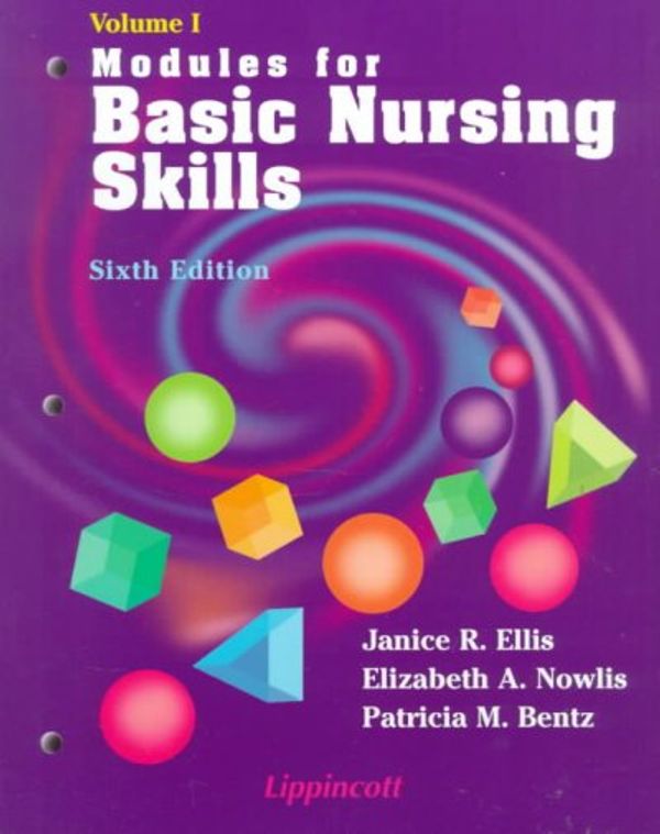 Cover Art for 9780397551712, Modules for Basic Nursing Skills: v. 1 by Ellis RN ANEF, Janice Rider, Ph.D., Elizabeth Ann Nowlis, Patricia M. Bentz