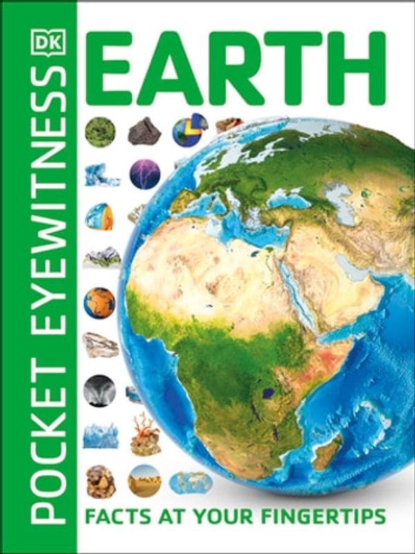 Cover Art for 9780241527245, Pocket Eyewitness Earth: Facts at Your Fingertips by Unknown