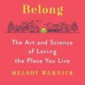 Cover Art for 9780525429128, This Is Where You Belong by Melody Warnick