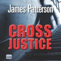 Cover Art for 9781445056685, Cross Justice by James Patterson