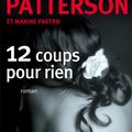 Cover Art for 9782709646352, 12 Coups Pour Rien by James Patterson, Maxine Paetro