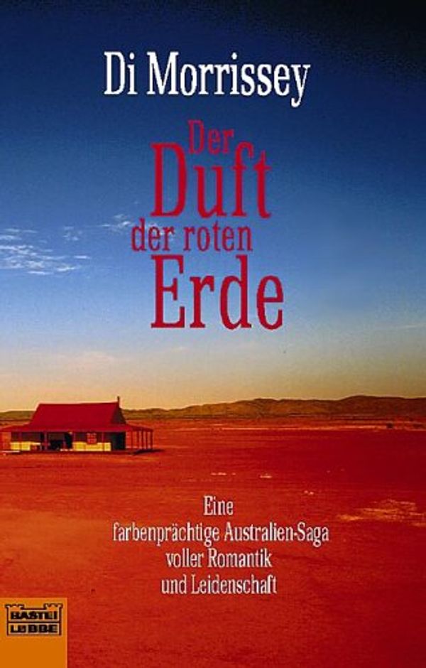 Cover Art for 9783404128570, Der Duft der roten Erde by Di Morrissey