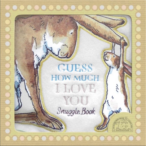 Cover Art for 9781406321296, Guess How Much I Love You - Snuggle Book by Sam McBratney