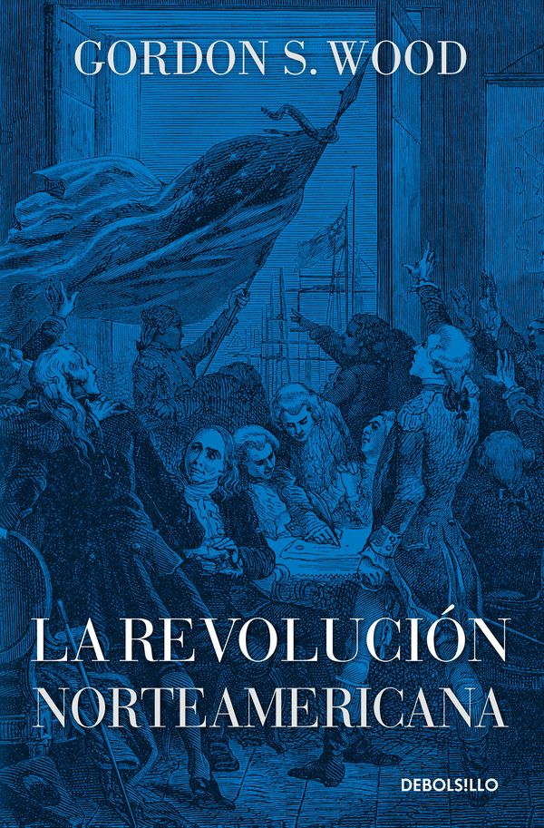 Cover Art for 9786073130448, La Revolucion Norteamericana by Gordon S. Wood