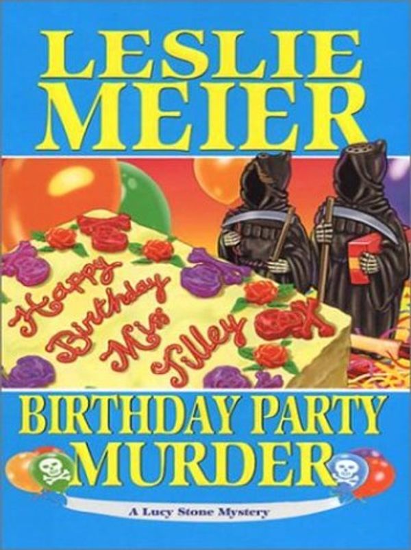 Cover Art for 9780786249930, Birthday Party Murder (Lucy Stone Mysteries, No. 9) by Leslie Meier