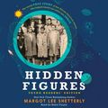 Cover Art for 9781441743657, Hidden Figures: Young Readers' Edition by Margot Lee Shetterly