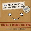 Cover Art for 9781984815460, The Gift Inside the Box by Adam Grant