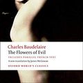 Cover Art for B0182QDJ9M, The Flowers of Evil (Oxford World's Classics) by Charles Baudelaire (2008-04-17) by Charles Baudelaire