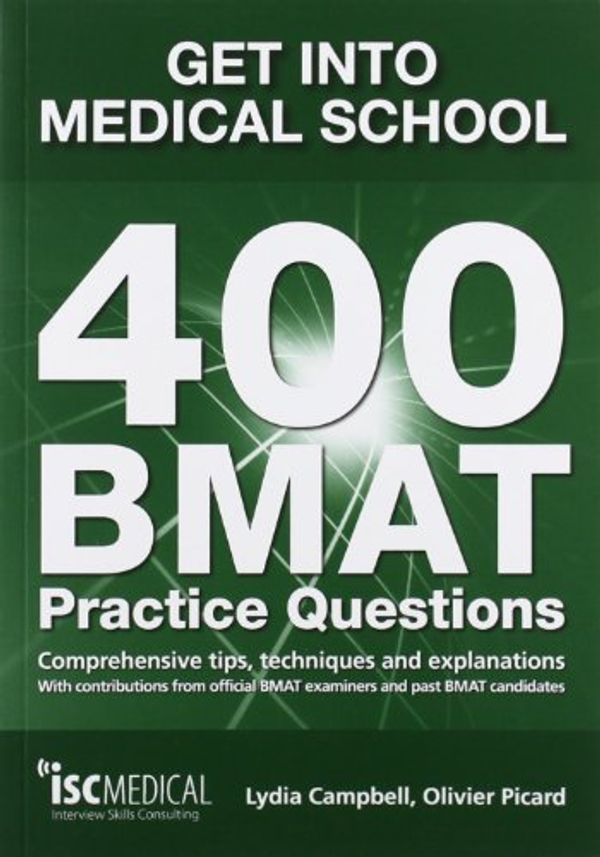 Cover Art for 9781905812066, Get into Medical School: 400 BMAT Practice Questions by Lydia Campbell