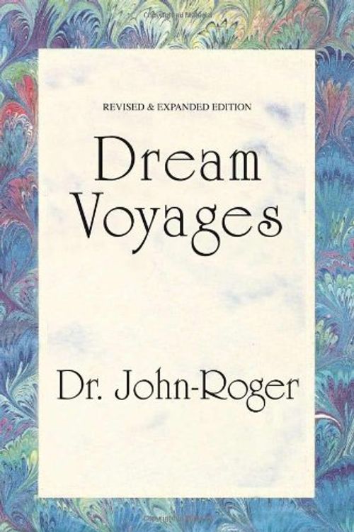 Cover Art for 9780914829317, Dream Voyages by John-Roger