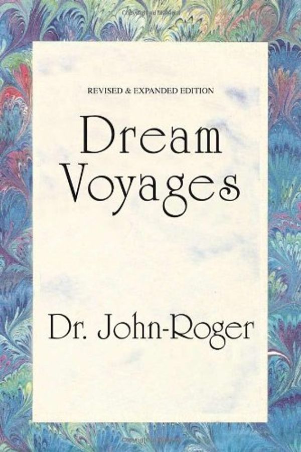 Cover Art for 9780914829317, Dream Voyages by John-Roger