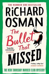 Cover Art for 9780241512425, The Bullet That Missed by Richard Osman