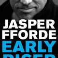 Cover Art for 9781444763591, Early Riser: The new standalone novel from the Number One bestselling author by Jasper Fforde