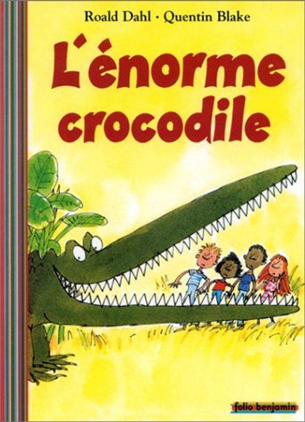 Cover Art for 9782070548101, L''Enorme crocodile by Roald Dahl, Quentin Blake