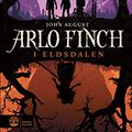 Cover Art for 9789127154490, Arlo Finch i Eldsdalen by John August