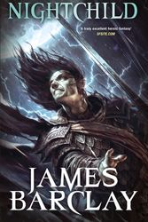 Cover Art for 9780575082847, Nightchild: The Chronicles of the Raven 3 by James Barclay
