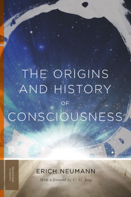 Cover Art for 9780691163598, The Origins and History of Consciousness (Princeton Classics) by Erich Neumann