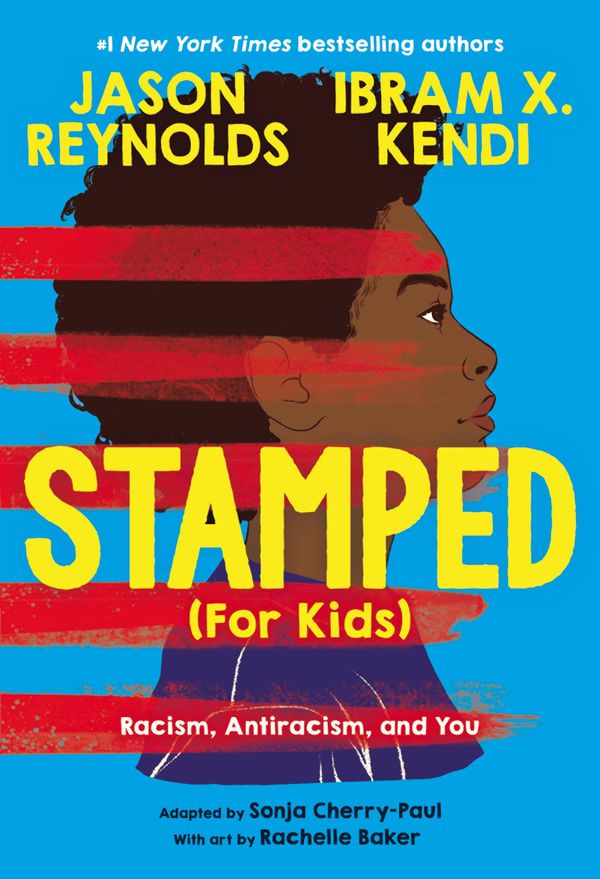 Cover Art for 9780316167581, Stamped (For Kids): Racism, Antiracism, and You by Jason Reynolds, Ibram Kendi