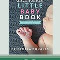 Cover Art for 9780369317940, The Discontented Little Baby Book (16pt Large Print Edition) by Pamela Douglas