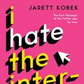 Cover Art for B01KADZ218, I Hate the Internet: A novel by Jarett Kobek