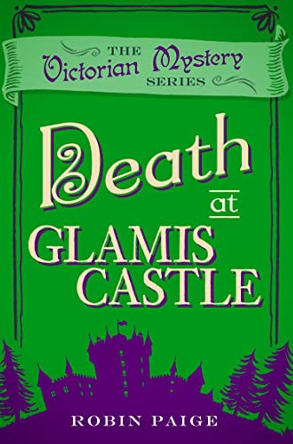 Cover Art for B01L9A58SI, Death at Glamis Castle by Robin Paige