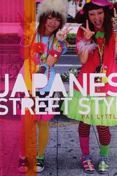 Cover Art for 9781408156711, Japanese Street Style by Patt Lyttle
