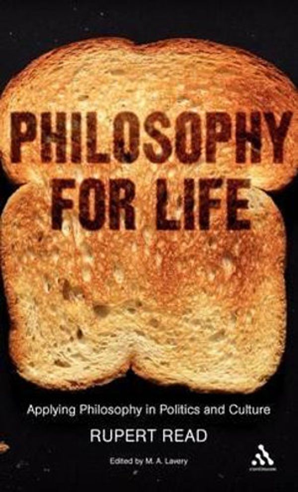 Cover Art for 9780826496096, Philosophy for Life by Rupert Read, Rupert J. Read