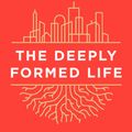 Cover Art for 9780525654384, The Deeply Formed Life: Five Transformative Values to Root Us in the Way of Jesus by Rich Villodas