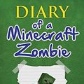 Cover Art for 9781943330140, Diary of a Minecraft Zombie Book 1A Scare of a Dare by Zack Zombie