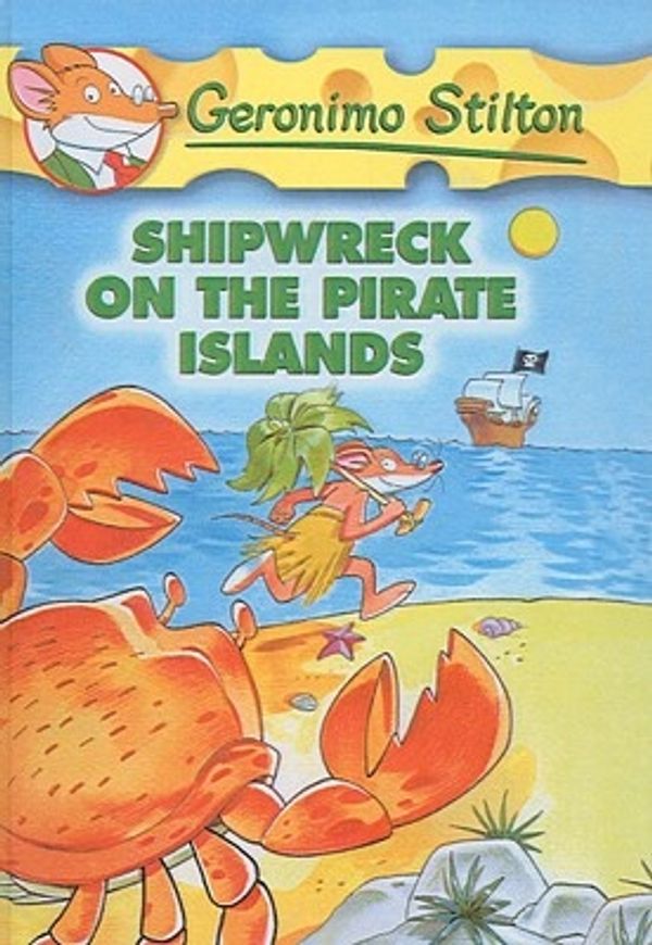 Cover Art for 9781417679515, Shipwreck on the Pirate Islands by Geronimo Stilton