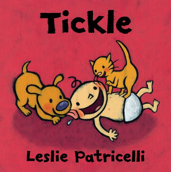 Cover Art for 9780763663223, Tickle by Leslie Patricelli
