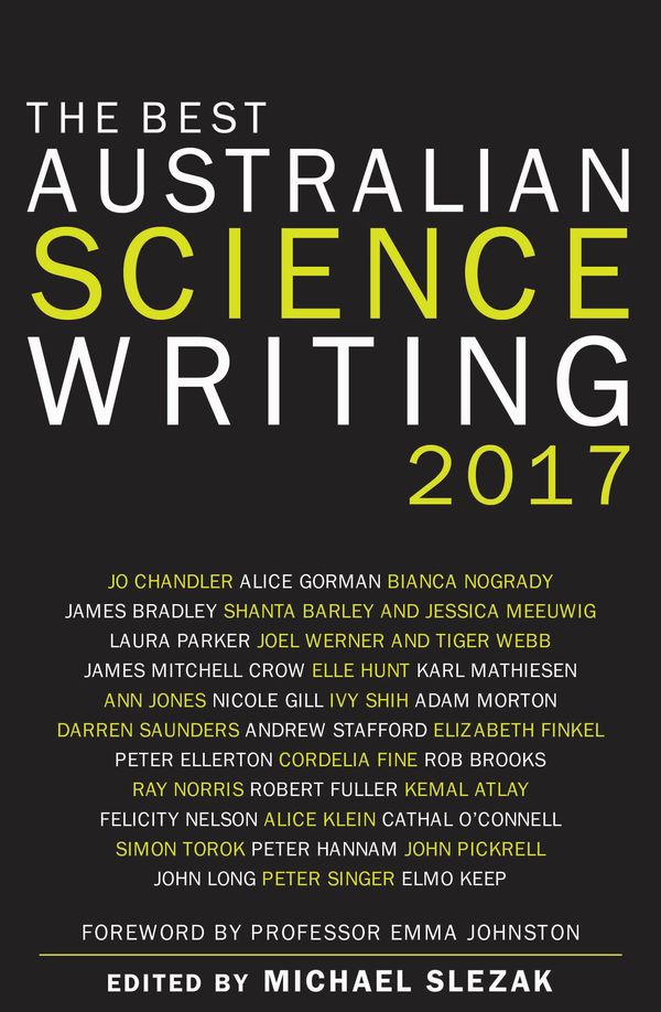 Cover Art for 9781742235554, The Best Australian Science Writing 2017 by Michael Slezak