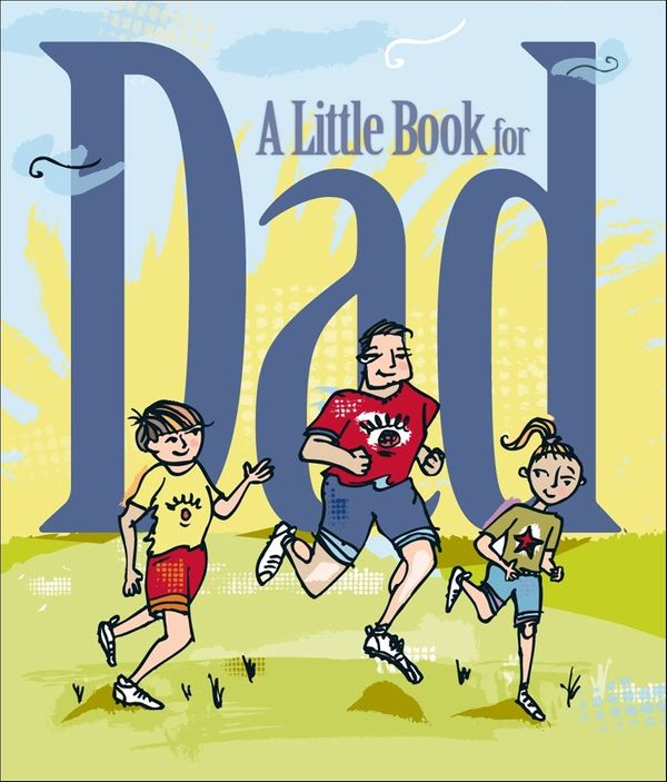 Cover Art for 9780740764059, A Little Book for Dad by Andrews McMeel Publishing