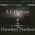 Cover Art for 9781596001268, Hawkes Harbor (Brilliance Audio on Compact Disc) by S. E. Hinton