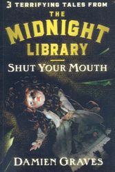 Cover Art for 9780756983130, Shut Your Mouth by Damien Graves