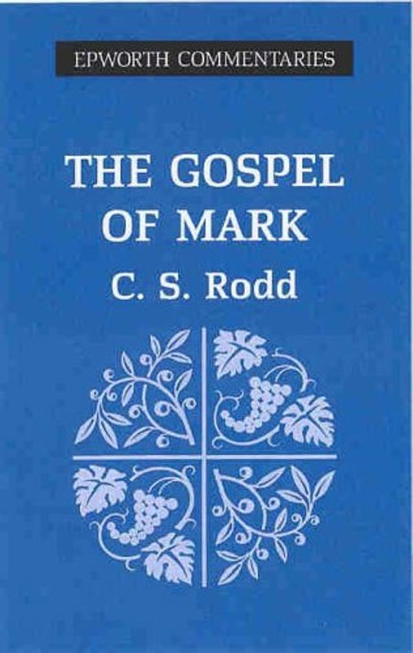 Cover Art for 9780716205944, Gospel of Mark Epworth Commentary by Cyril S. Rodd