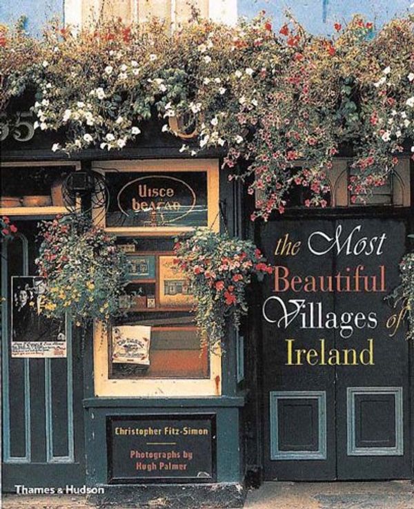 Cover Art for 9780500019986, The Most Beautiful Villages of Ireland by Christopher Fitz-Simon