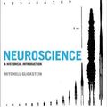 Cover Art for 9780262026802, Neuroscience: A Historical Introduction by Mitchell Glickstein