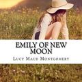 Cover Art for 9781515246589, Emily of New Moon by L. M. Montgomery