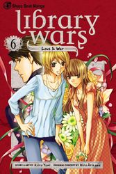 Cover Art for 9781421539775, Library Wars: Love & War, Volume 6 by Kiiro Yumi