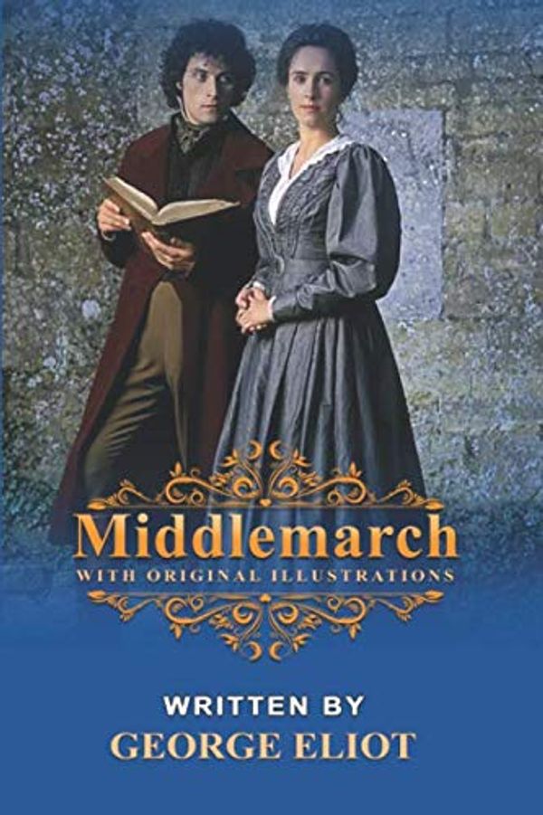 Cover Art for 9798666827895, Middlemarch by George Eliot