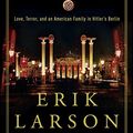 Cover Art for 2300166530020, In the Garden of Beasts: Love, Terror, and an American Family in Hitler's Berlin by Erik Larson